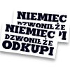 NAKLEJKA – NIEMIEC DZWONIŁ ŻE ODKUPI