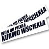 NAKLEJKA – WON DO PIEKŁA K**** WŚCIEKŁA