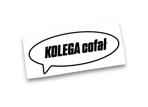 KOLEGA COFAŁ