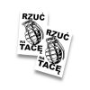NAKLEJKA – RZUĆ GRANAT NA TACĘ